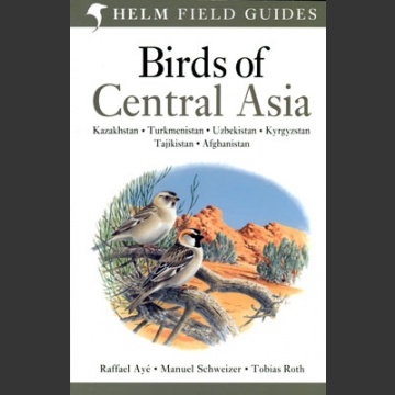 Birds of Central Asia (Aýe, R. ym. 2012)