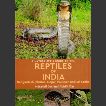 Naturalist's Guide to Reptiles of India (Indraneil Das ja Abhijit Das, 2017)