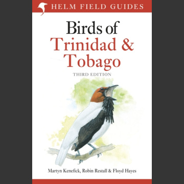 Birds of Trinidad & Tobago, Third Edition, Kenefick 2019