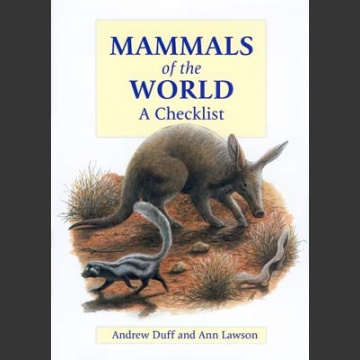 Mammals of the World, A Checklist (Duff & Lawson 2004)