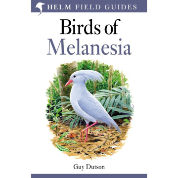 Birds of Melanesia, Bismarcks, Solomons, Vanuatu and New Caledonia (Dutson 2011)