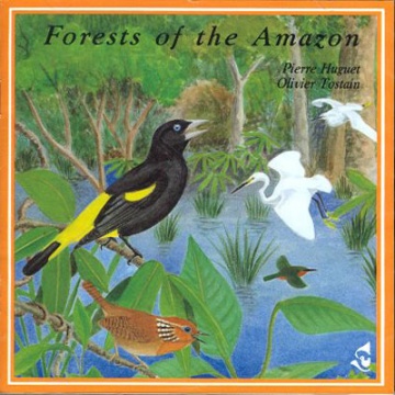 Forests of the Amazon CD;  Huguet, P. & Tostain, O.