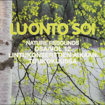 Luonto soi osa 12: Lintukonserttien aikaan toukokuussa; Hallikainen 2011