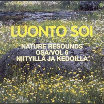 Luonto soi 6: Niityillä ja kedoilla; Hallikainen 2003