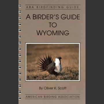 ABA, a Birder’s Guide to Wyoming (Scott, O.K. 1993)