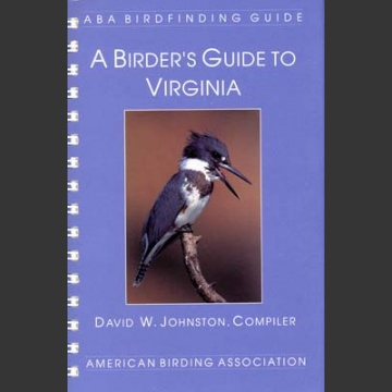 ABA, a birder’s Guide to Virginia (Johnston, D.W. 1999)