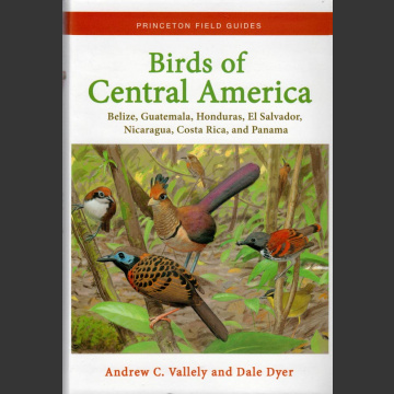 Birds of Central America (Andrew C. Vallely and Dale Dyer, 2018)