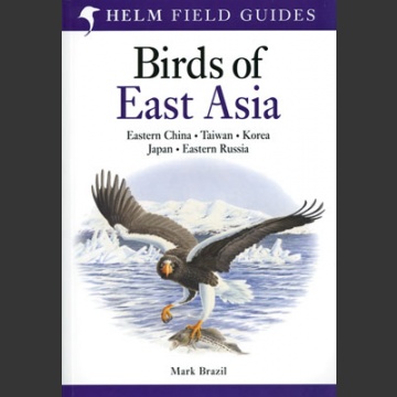 Birds of East Asia (Brazil, M. 2009)