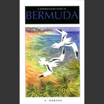 Birdwatching Guide to Bermuda (Dobson, A. 2002)