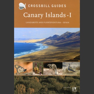 Crossbill Guide: Canary Islands, Volume 1: Lanzarote and Fuerteventura, Spain (Hilbers, ym. 2014)