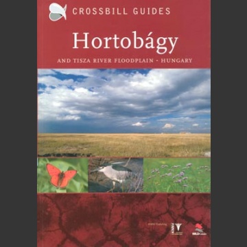 Nature Guide to Hortobágy and Tisza river floodplan (Crossbill Guides 2008)