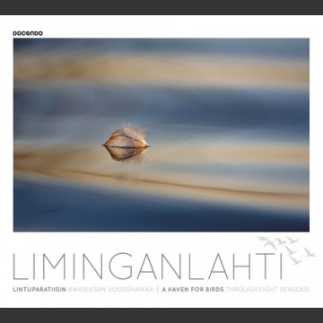 Liminganlahti - lintuparatiisin kahdeksan vuodenaikaa