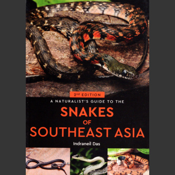 Naturalist's Guide to Snakes of Southeast Asia (Indradeil Das 2018)