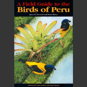 Field Guide to Birds of Peru (Clements and Shany 2001)