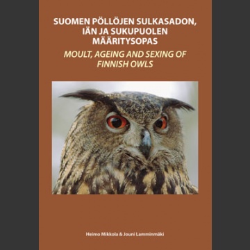 Pöllöjen sulkasadon, iän ja sukupuolen määritysopas (Mikkola, H. ym. 2014)