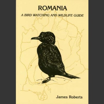 Romania, a Bird Watching and Wildlife Guide (Roberts, J. 2000)