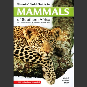 Field Guide to Mammals of Southern Africa (Stuart, C. & T. 2015)