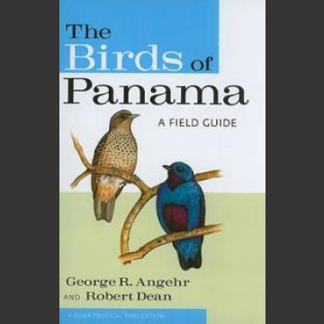 Birds of Panama A Field Guide, George R Angehr and Robert Dean 2010