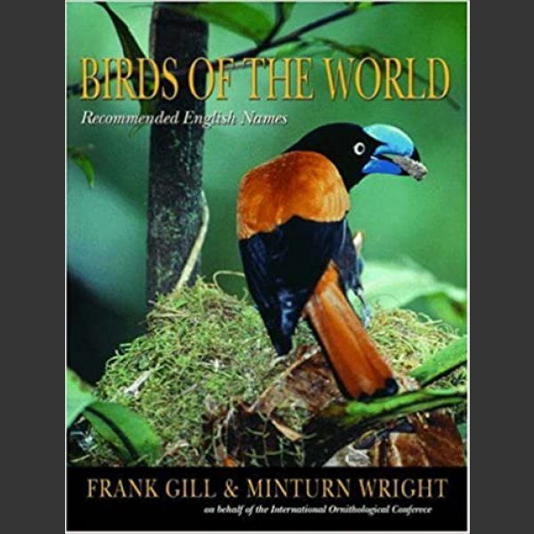 Birds of the World; Recommended English names (Gill, F. 2006)