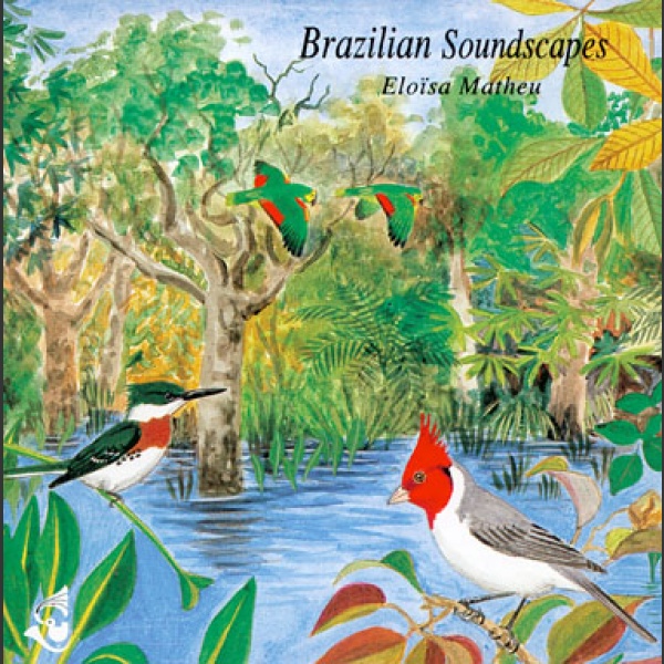 Brazilian soundscapes CD; Eloïsa Matheu