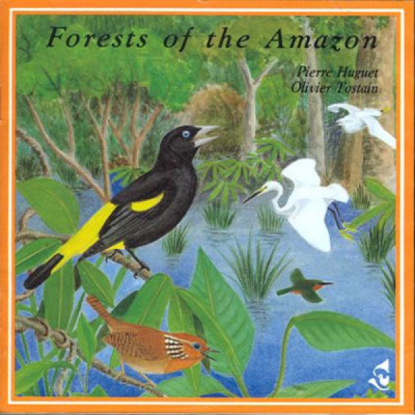 Forests of the Amazon CD;  Huguet, P. & Tostain, O.