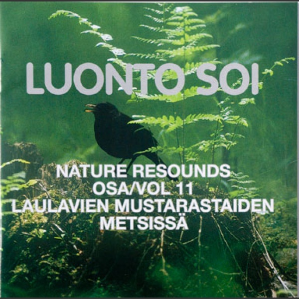 Luonto soi osa 11: Laulavien mustarastaiden metsissä; Hallikainen 2010