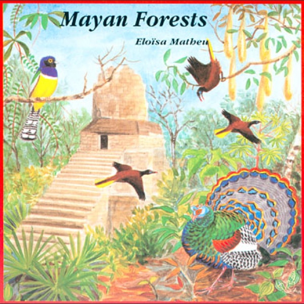 Mayan Forests CD; E. Matheu