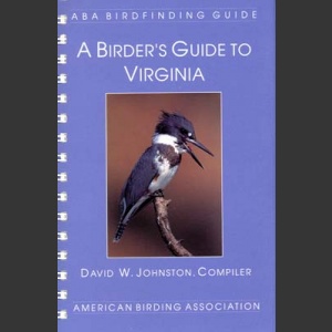 ABA, a birder’s Guide to Virginia (Johnston, D.W. 1999)