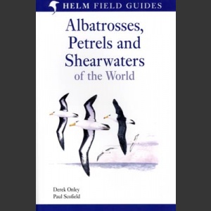 Albatrosses, Petrels and Shearwaters of the World (Onley, D. 2007)