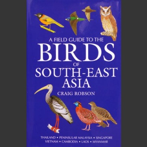 Birds of South-East Asia (Robson 2008)