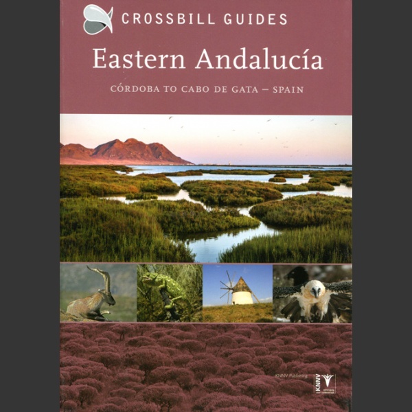 Crossbill Nature Guide Eastern Andalucia – Spain (Albert Vliegenthart, Bouke ten Cate, Dirk Hilbers, Kees , 2017)
