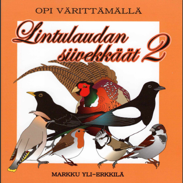 Lintulaudan siivekkäät 2 (värityskirja) : opi värittämällä