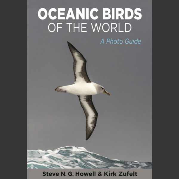 Oceanic Birds of the World, A Photo Guide (Howell, S. N. G. ym. 2019)