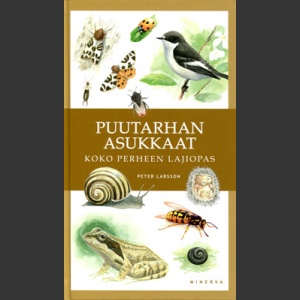 Puutarhan asukkaat (Larsson. P. 2011)