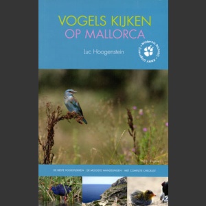 Vogels Kijken in Mallorca (Hoogenstein, L. 2015)