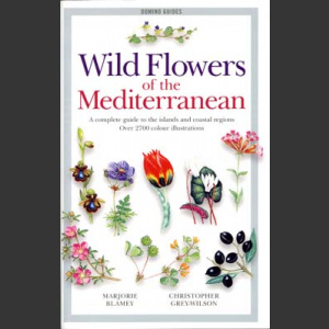 Wild Flowers of the Mediterranean (Blamey, M. 2004)