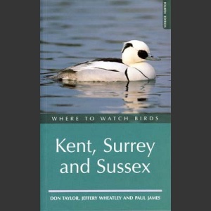 Where to Watch Birds in Kent, Surrey, Sussex (Taylor, D. 1997)