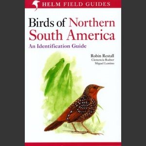 Birds of Northern South America, osa 1: kartat ja kuvataulut (Restall, R. 2006)