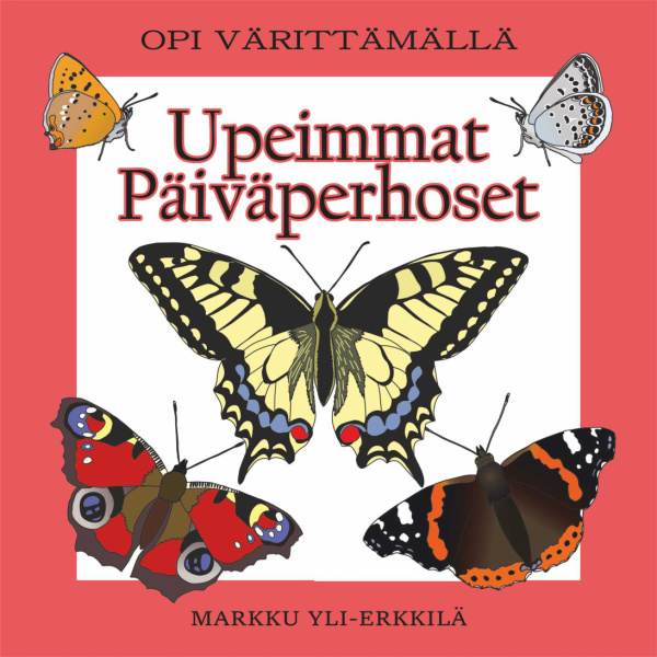 Upeimmat päiväperhoset (värityskirja) : opi värittämällä