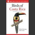 Birds of Costa Rica 2. ed (Garrigues, R. & Dean, R. 2014)