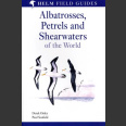 Albatrosses, Petrels and Shearwaters of the World (Onley, D. 2007)